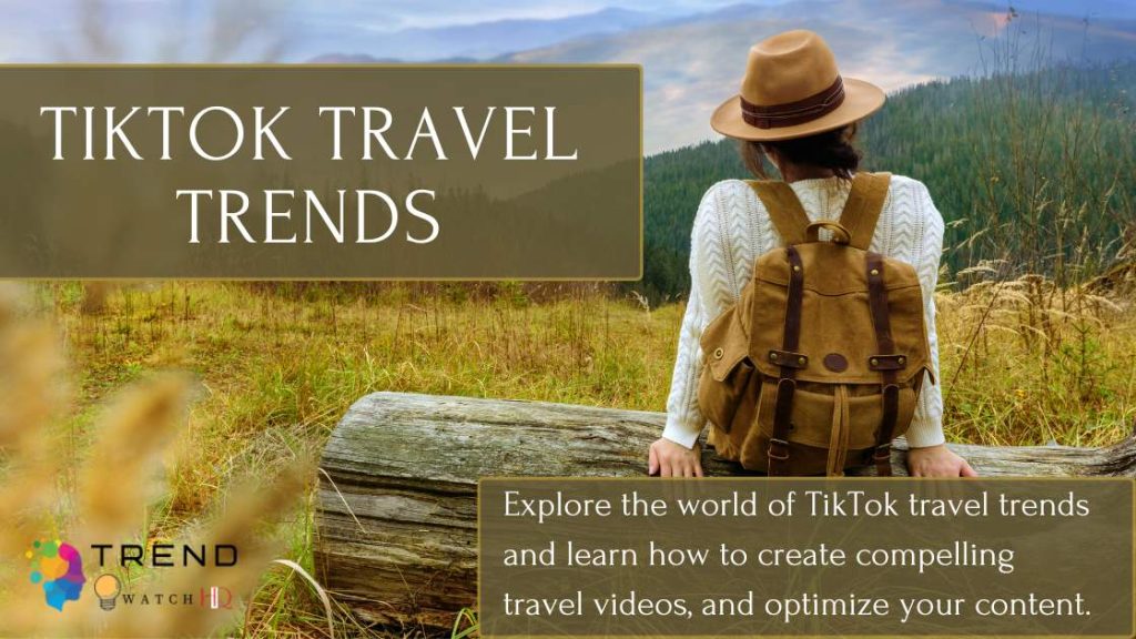 TikTok Travel Trends
