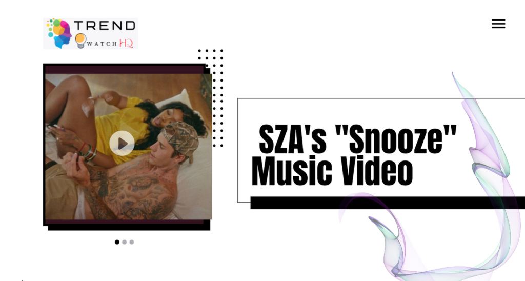 SZA's "Snooze" Music Video